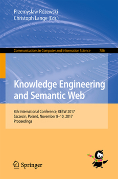 Paperback Knowledge Engineering and Semantic Web: 8th International Conference, Kesw 2017, Szczecin, Poland, November 8-10, 2017, Proceedings Book