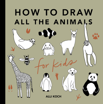 Paperback All the Animals: How to Draw Books for Kids with Dogs, Cats, Lions, Dolphins, and More Book