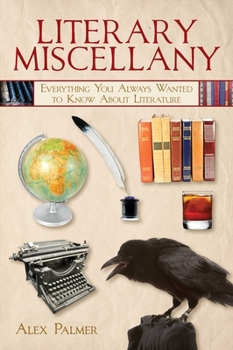Paperback Literary Miscellany: Everything You Always Wanted to Know about Literature Book
