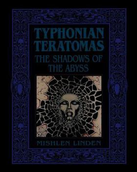 Paperback Typhonian Teratomas: The Shadows of the Abyss Book