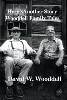 Here's Another Story: Wooddell Family Tales