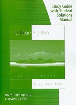 Study Guide with Student Solutions Manual for Aufmann/Barker/Nation's College Algebra, 7th