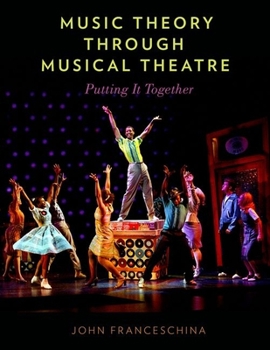 Paperback Music Theory Through Musical Theatre: Putting It Together Book