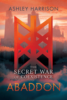 Hardcover The Secret War of Coexistence: Abaddon Book