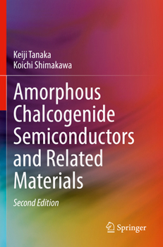 Amorphous Chalcogenide Semiconductors And Related Materials