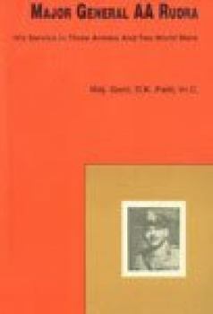 Hardcover Major General A.A. Rudra: His service in three armies and two world wars Book