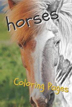 Paperback Horses Coloring Sheets: Beautiful Drawings for Adults Relaxation and for Kids Book