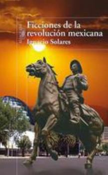 Paperback Ficciones de la Revolucion Mexicana [Spanish] Book