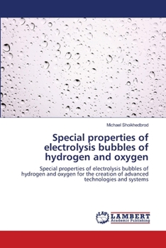 Paperback Special properties of electrolysis bubbles of hydrogen and oxygen Book