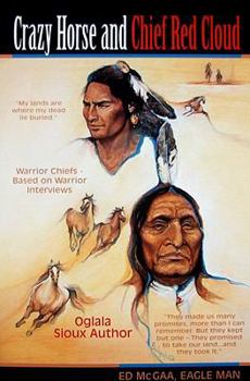 Paperback Crazy Horse and Chief Red Cloud: Warrior Chiefs - Based on Warrior Interviews Book