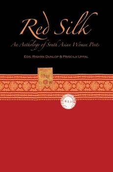 Paperback Red Silk: An Anthology Of South Asian Canadian Women Poets Book