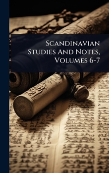 Hardcover Scandinavian Studies And Notes, Volumes 6-7 Book