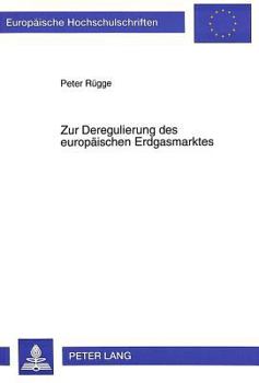 Paperback Zur Deregulierung Des Europaeischen Erdgasmarktes [German] Book