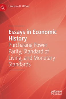 Hardcover Essays in Economic History: Purchasing Power Parity, Standard of Living, and Monetary Standards Book