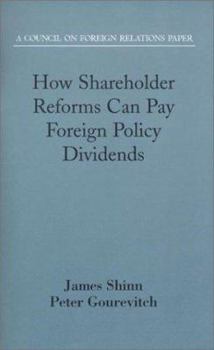 Paperback How Shareholder Reforms Can Pay Foreign Policy Dividends: A Council on Foreign Relations Paper Book