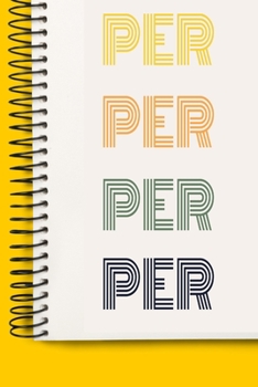 Paperback Name PER A beautiful personalized: Lined Notebook / Journal Gift, 120 Pages, 6 x 9 inches, NoteBook Gift For PER, Personal Diary, PER, Personalized Jo Book