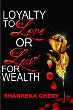 Paperback Loyalty to Love or Lust for Wealth Book