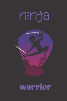 Paperback ninja warrior: small lined Ninja Notebook / Travel Journal to write in (6'' x 9'') 120 pages Book