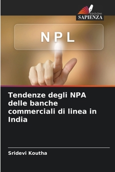 Paperback Tendenze degli NPA delle banche commerciali di linea in India [Italian] Book