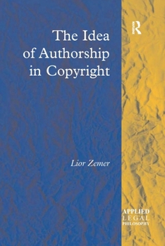 Paperback The Idea of Authorship in Copyright Book