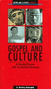 Gospel and Culture: An Ongoing Discussion Within the Ecumenical Movement (Gospel and Cultures Pamphlet, 1)