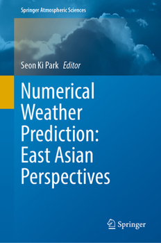 Hardcover Numerical Weather Prediction: East Asian Perspectives Book