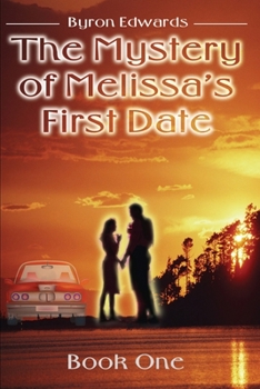 Paperback The Mystery of Melissa's First Date: Book One Book