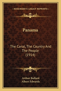 Panama, the Canal, the Country and the People;