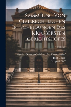 Paperback Sammlung Von Civilrechtlichen Entscheidungen Des K.K. Obersten Gerichtshofes; Volume 21 [German] Book