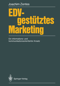 Paperback Edv-Gestütztes Marketing: Ein Informations- Und Kommunikationsorientierter Ansatz [German] Book