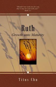 Paperback Ruth: Growth unto Maturity Book