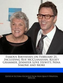 Famous Birthdays on February 21, Including Rue Mcclanahan, Kelsey Grammer, Jennifer Love Hewitt, Nina Simone and More