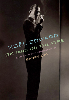 Hardcover No?l Coward on (and In) Theatre Book