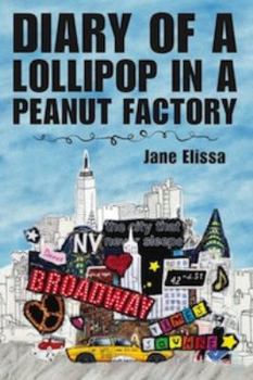 Paperback Diary of a Lollipop in a Peanut Factory Book