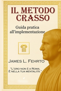 Paperback Il Metodo Craso: Guida pratica all'implementazione [Italian] Book
