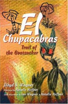 Hardcover El Chupacabras: Trail of the Goatsucker Book