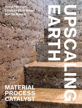 Paperback Upscaling Earth: Material, Process, Catalyst Book