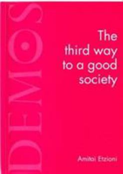 The Third Way to a Good Society