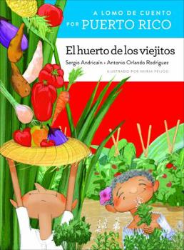 Hardcover A Lomo de Cuento Por Puerto Rico: El Huerto de Los Viejitos [Spanish] Book