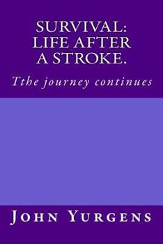 Paperback Survival: life after a stroke.: Tthe journey continues Book
