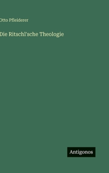 Die Ritschl'sche Theologie