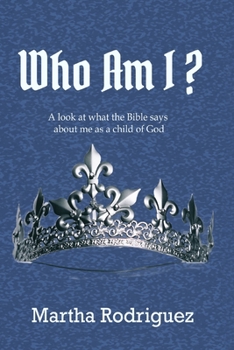 Paperback Who Am I?: A look at what the Bible says about me as a child of God Book