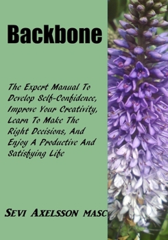 Paperback Backbone: The Complete Guide To Be Confident And Creative Book
