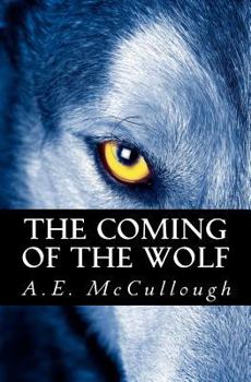 The Coming of the Wolf - Book #1 of the Tales of the Wolf