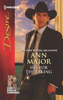 His for the Taking - Book #6 of the Rich Rugged Ranchers