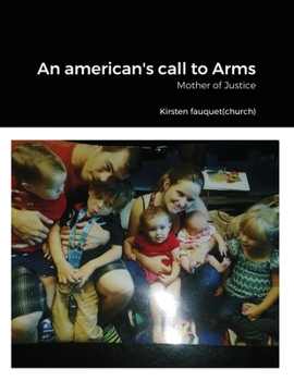 Paperback An american call to arms: Mother of Justice Book