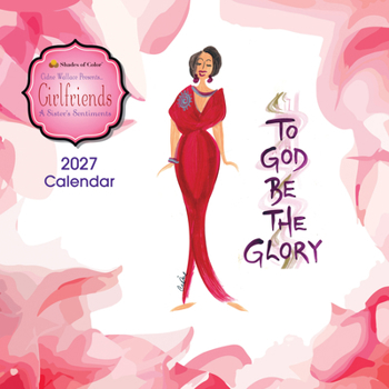 Misc. Shades of Color Girlfriends, a Sister's Sentiments 2027 Wall Calendar Book