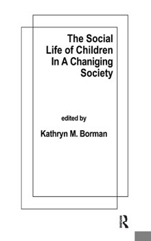 Hardcover The Social Life of Children in a Changing Society Book
