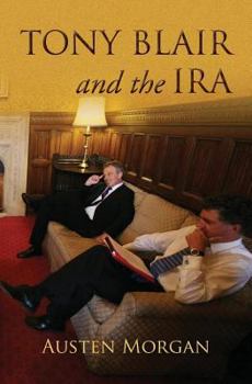 Paperback Tony Blair and the IRA: The 'On The Runs' Scandal Book