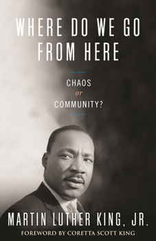 Where Do We Go from Here: Chaos or Community? - Book #2 of the King Legacy